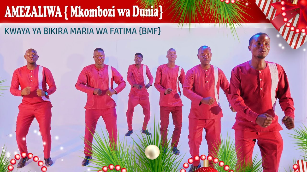 AMEZALIWA { Mkombozi wa Dunia}_ KWAYA YA BIKIRA MARIA WA FATIMA (BMF)