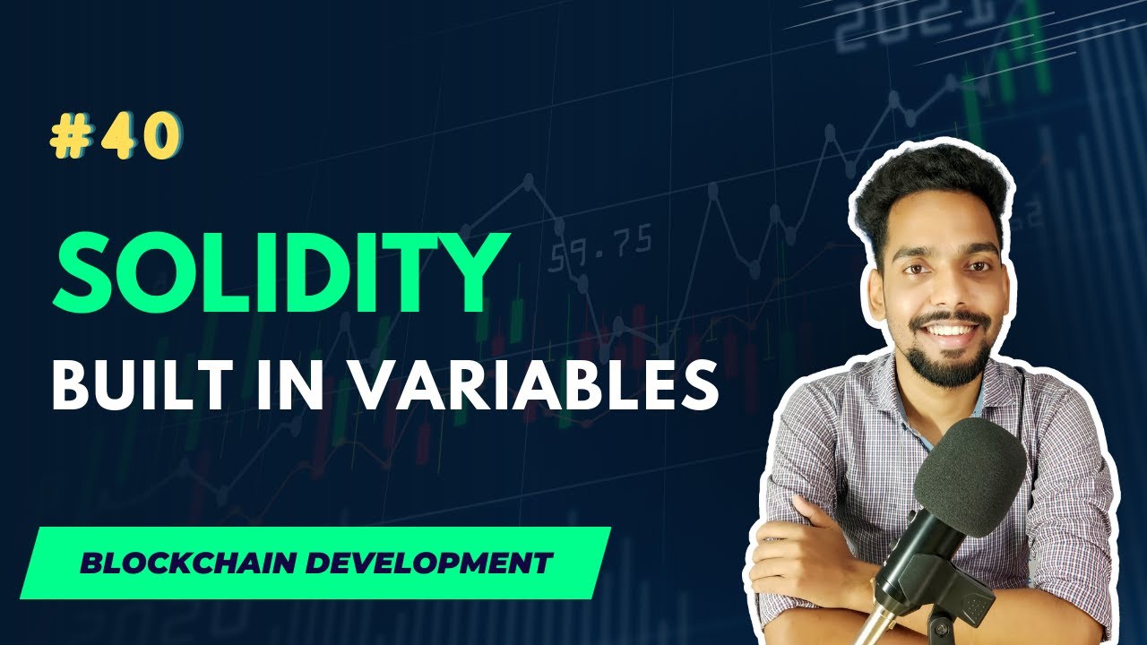 #40 Built-in Variables in Solidity | Solidity | Blockchain