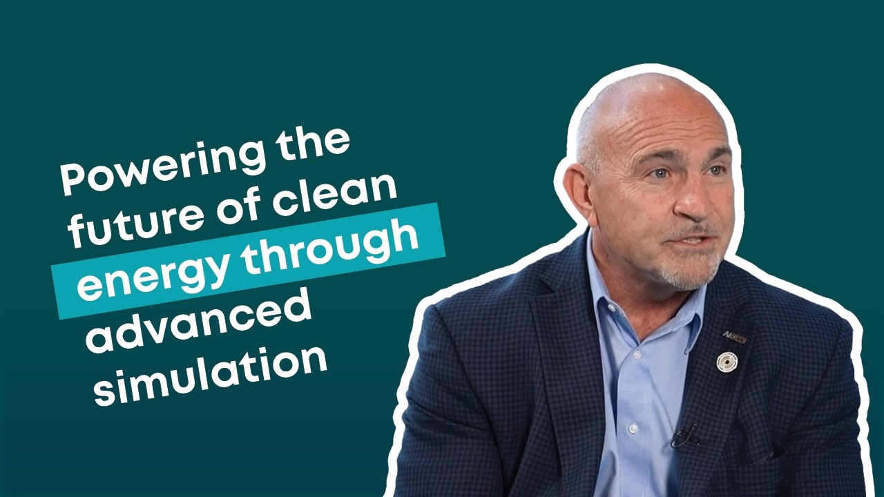Powering the future of clean energy through advanced simulation