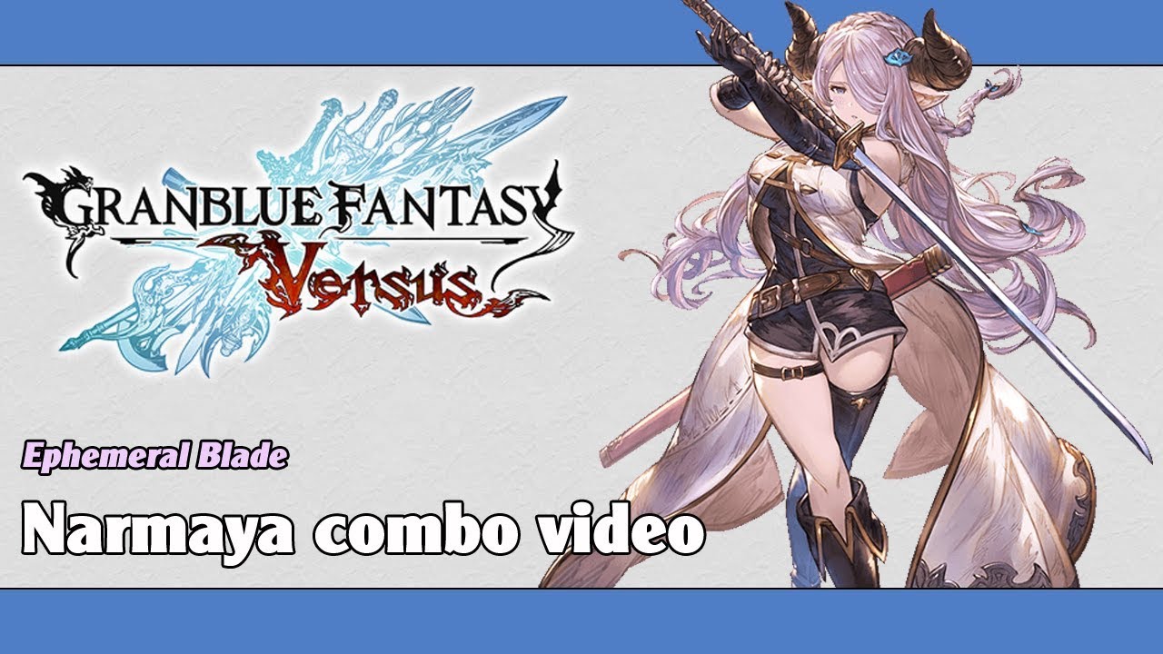 GBVS: Narmaya combo video