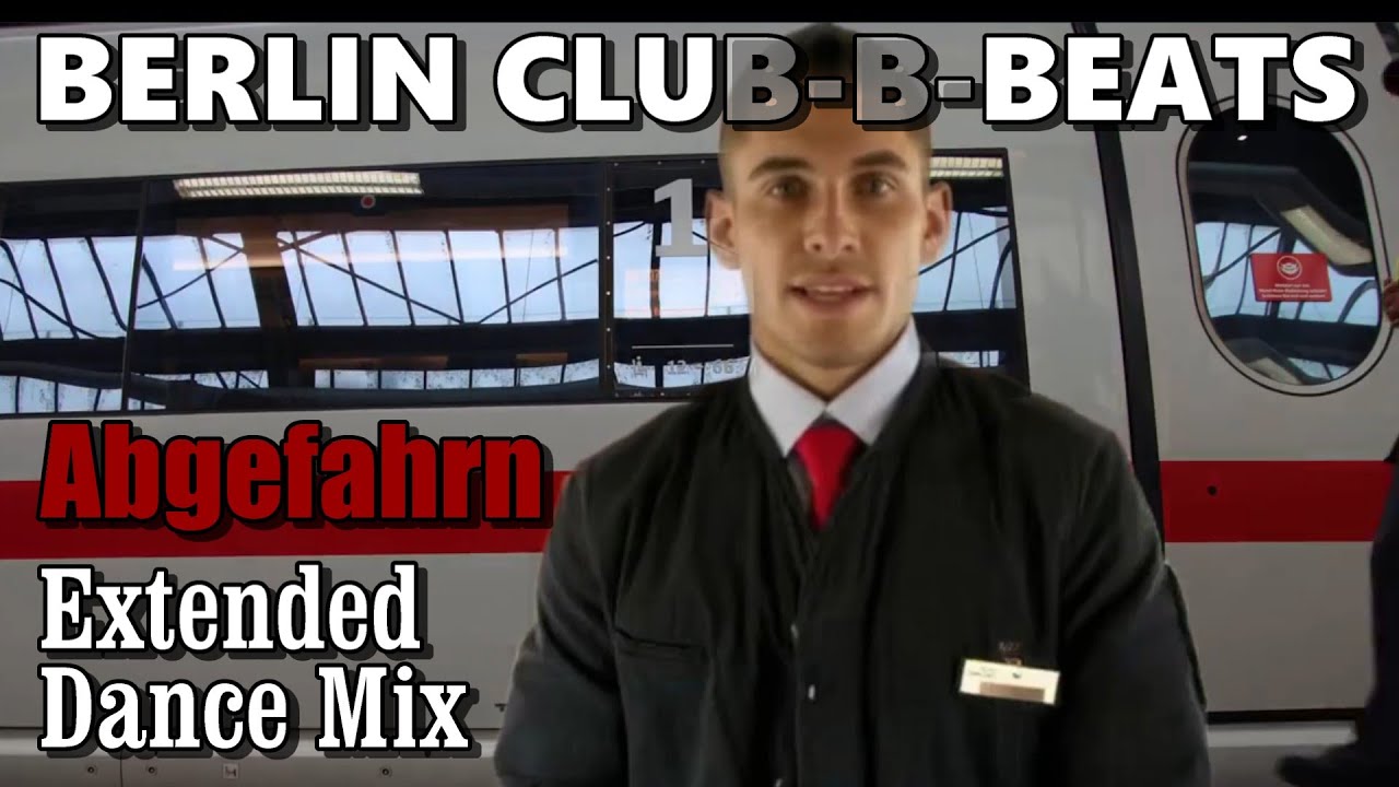 BERLIN CLUB-B-BEATS - Abgefahrn ( Extended Dance Mix )