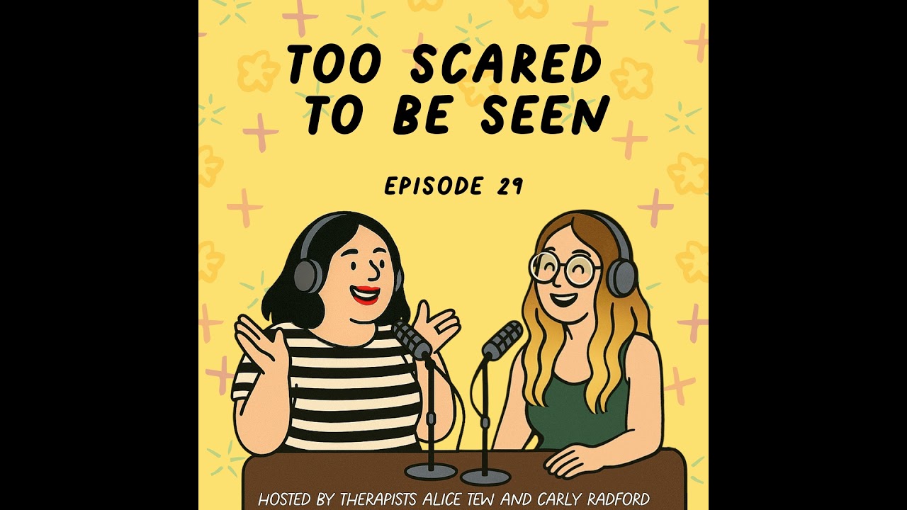 29. Too Scared To Be Seen - Vulnerability, Rejection Sensitivity & Hiding Your True Self