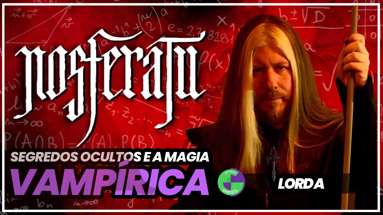 Vampiros no Cinema: O Simbolismo Oculto de Nosferatu  por Lord A