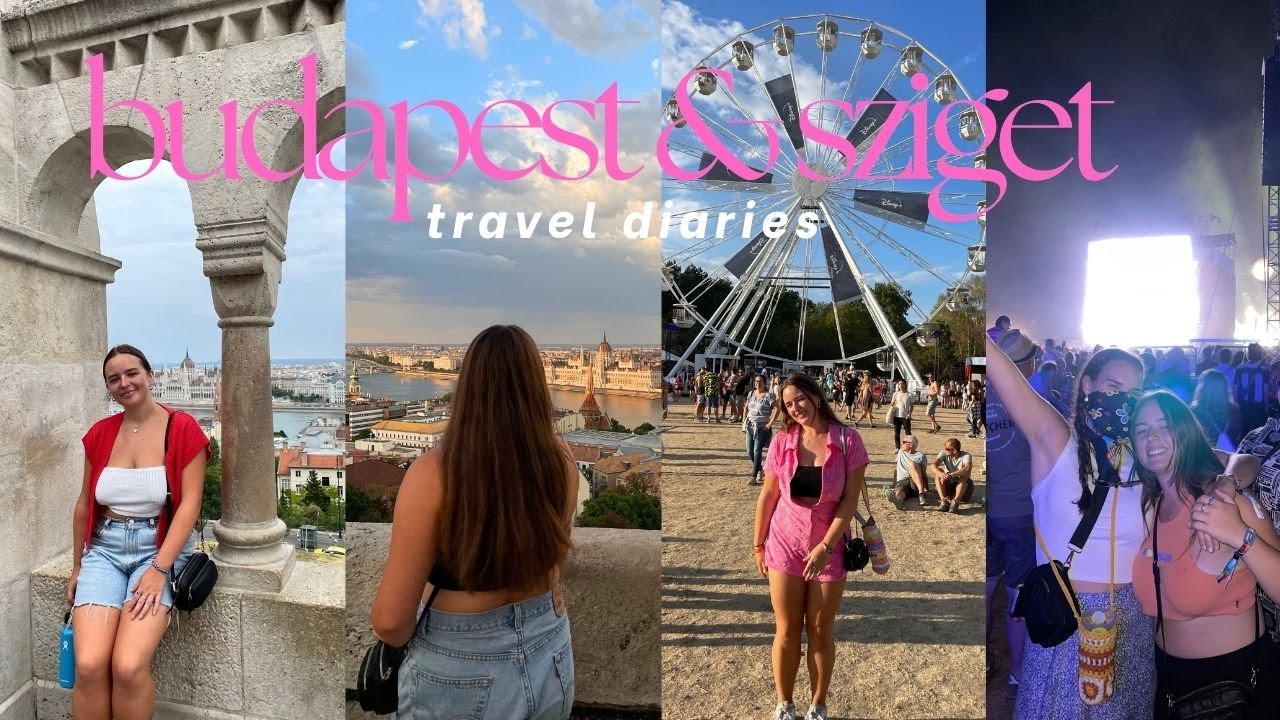 budapest & sziget festival | european summer vlog (dua lipa, justin bieber, kings of leon)