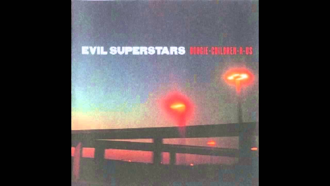Evil Superstars - Holy Spirit Come Home
