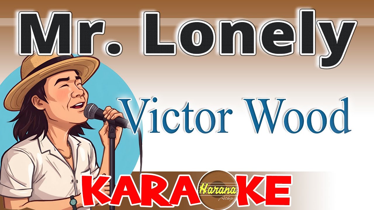 Mr. Lonely - Victor Wood KARAOKE