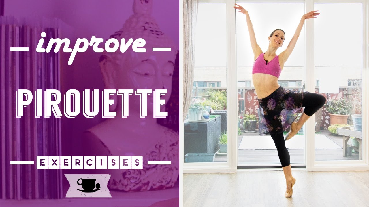 4 Exercises to Improve Pirouette | Lazy Dancer Tips