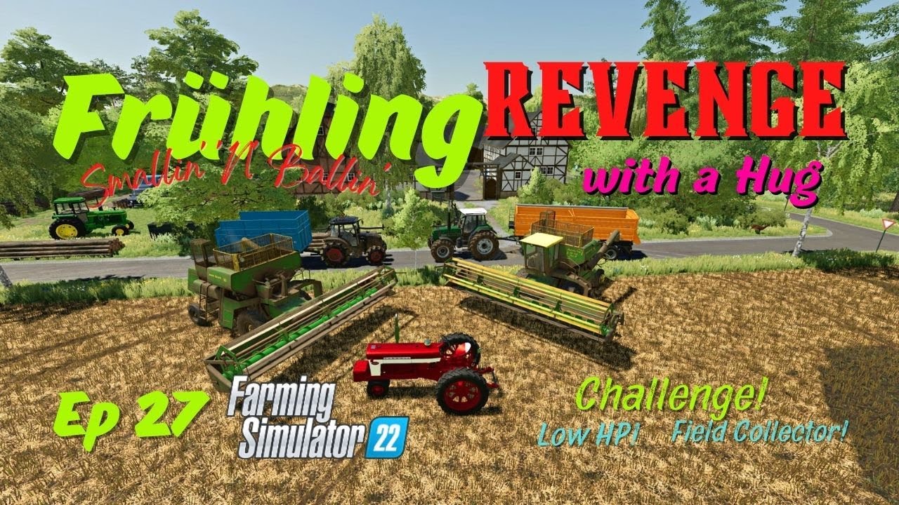 Frühling / Smallin' 'N' Ballin' / REVENGE with a Hug / Ep 27 / LockNutz / Challenge / FS22 / Ka77e