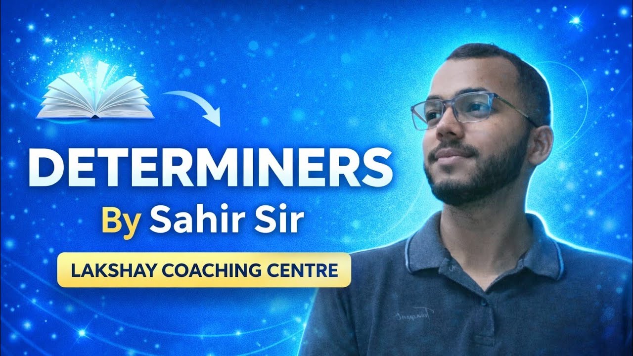 Determiners in English Grammar | Determiners Full Explanation | Class 6–8 | By Sahir Sir | Lakshay 