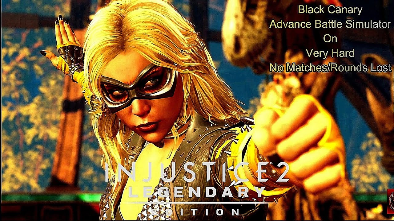 Injustice 2 - Black Canary Advanced Battle Simulator On Very Hard No Matches Lost/Rounds Lost