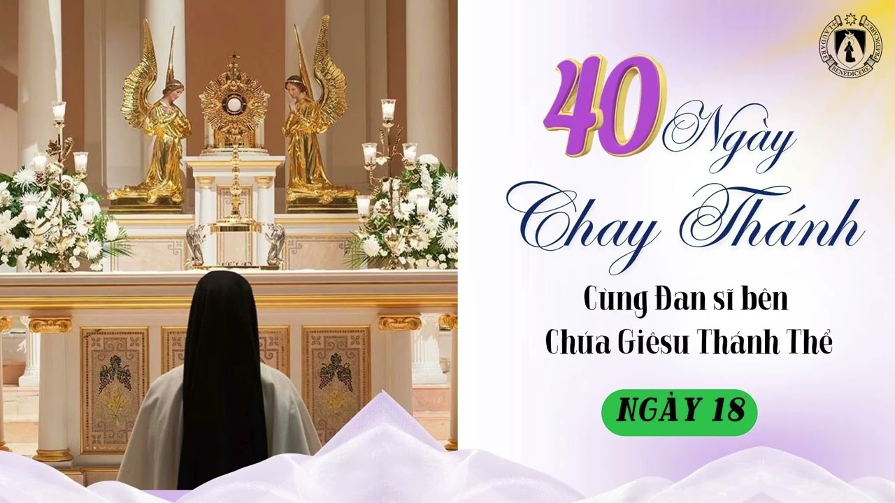 THỨ BA SAU CHÚA NHẬT III MÙA CHAY. NGÀY 18