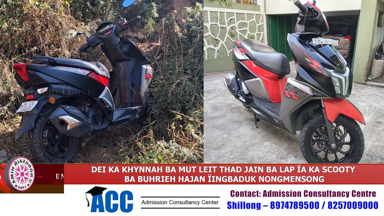 DEI KA KHYNNAH BA MUT LEIT THAD JAIN BA LAP ÏA KA SCOOTY BA BUHRIEH HAJAN ÏINGBADUK NONGMENSONG