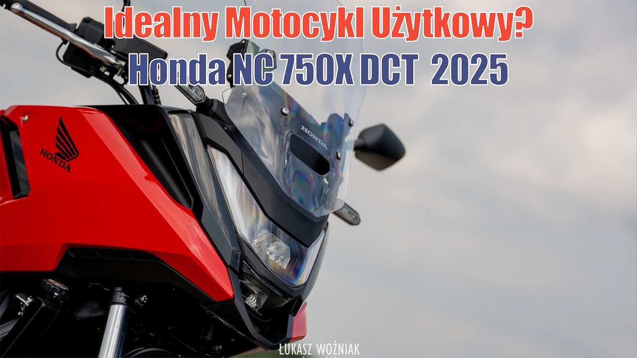 Honda NC 750X DCT - Najlepszy motocykl użytkowy?