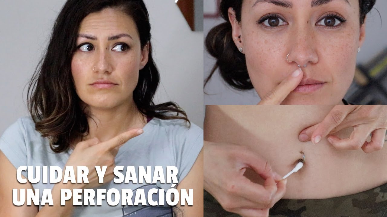 Cómo cuidar y sanar un piercing (paso a paso)- 2018