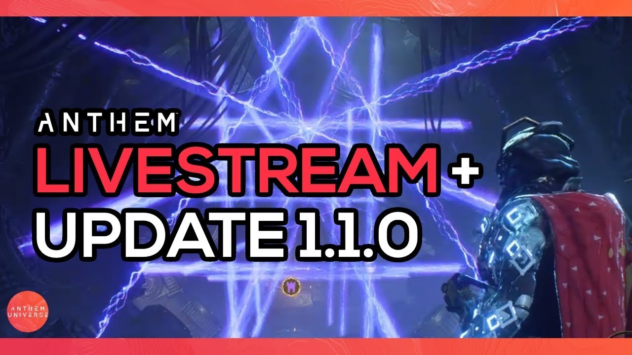 Anthem | New 1.1.0 Update & Stream Highlights