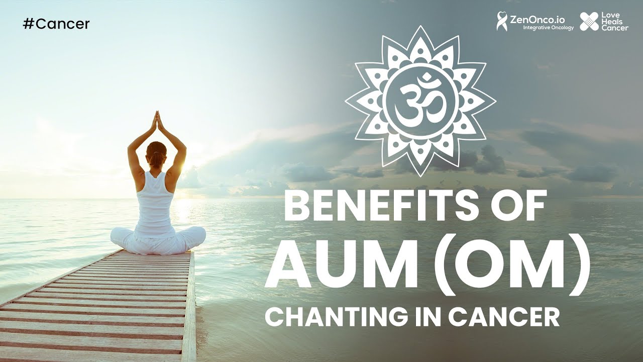 Benefits of OM Chanting | ZenOnco.io