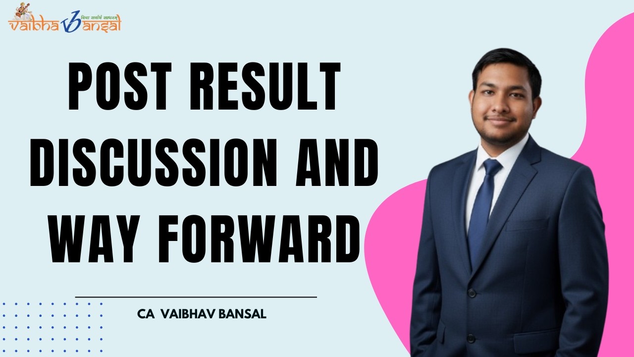 Post Result Discussion and way ahead | CA Vaibhav Bansal
