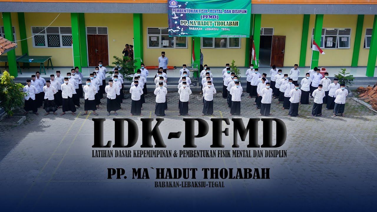 LDK-PFMD 2020  PP. MA`HADUT THOLABAH BABAKAN