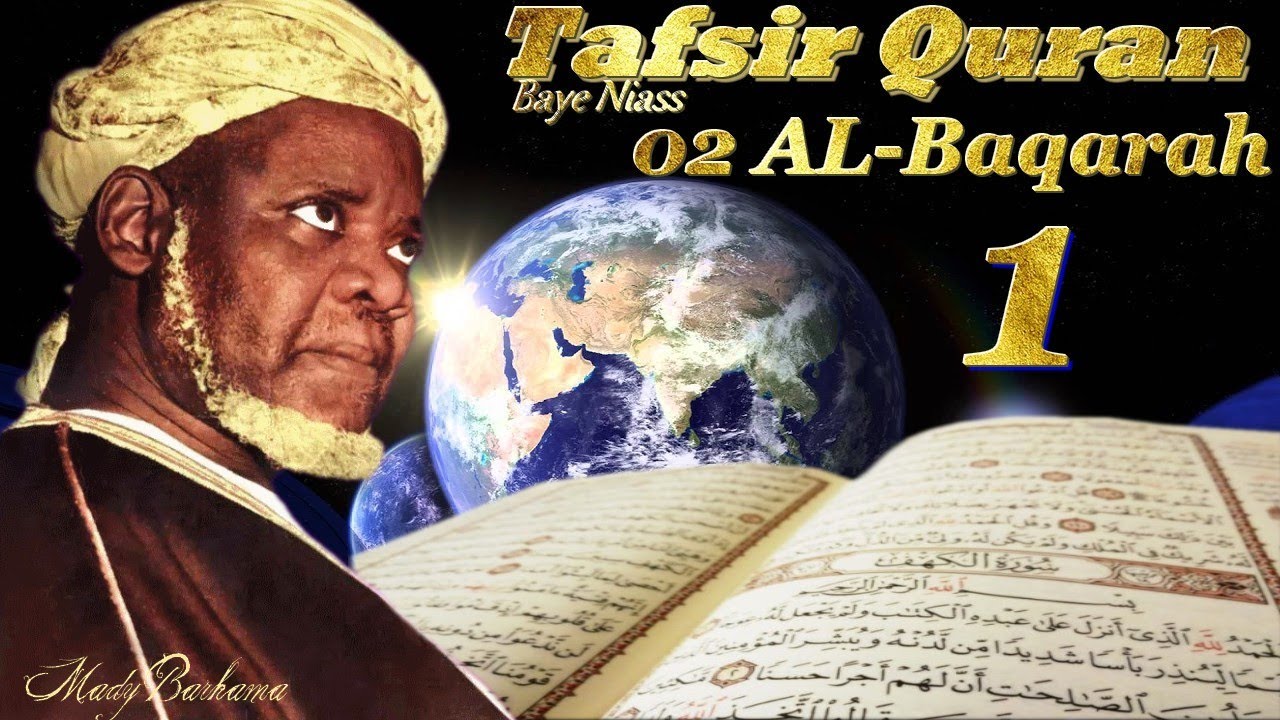 BAYE NIASS - 🛑Tafsir Coran Baye  -  02 Al-Baqarah -1📖