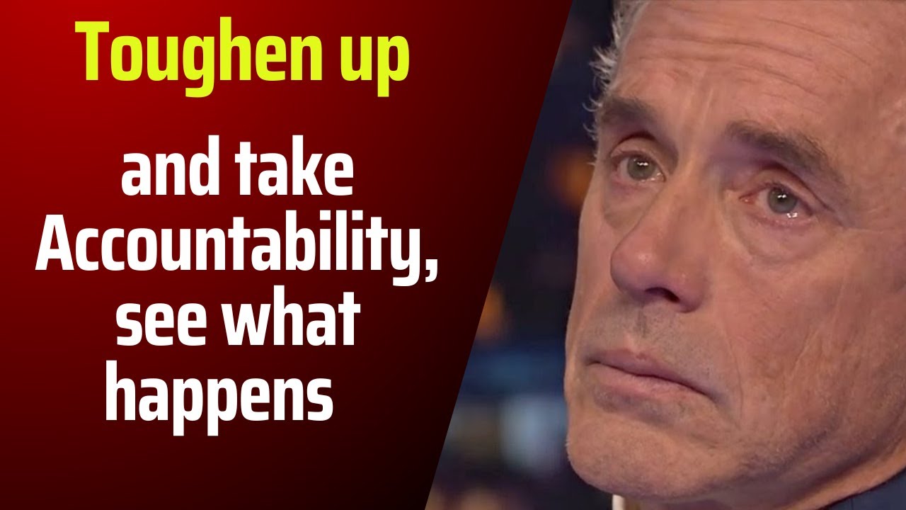 Self accountability and Mental toughness &ndash; Jordan Peterson