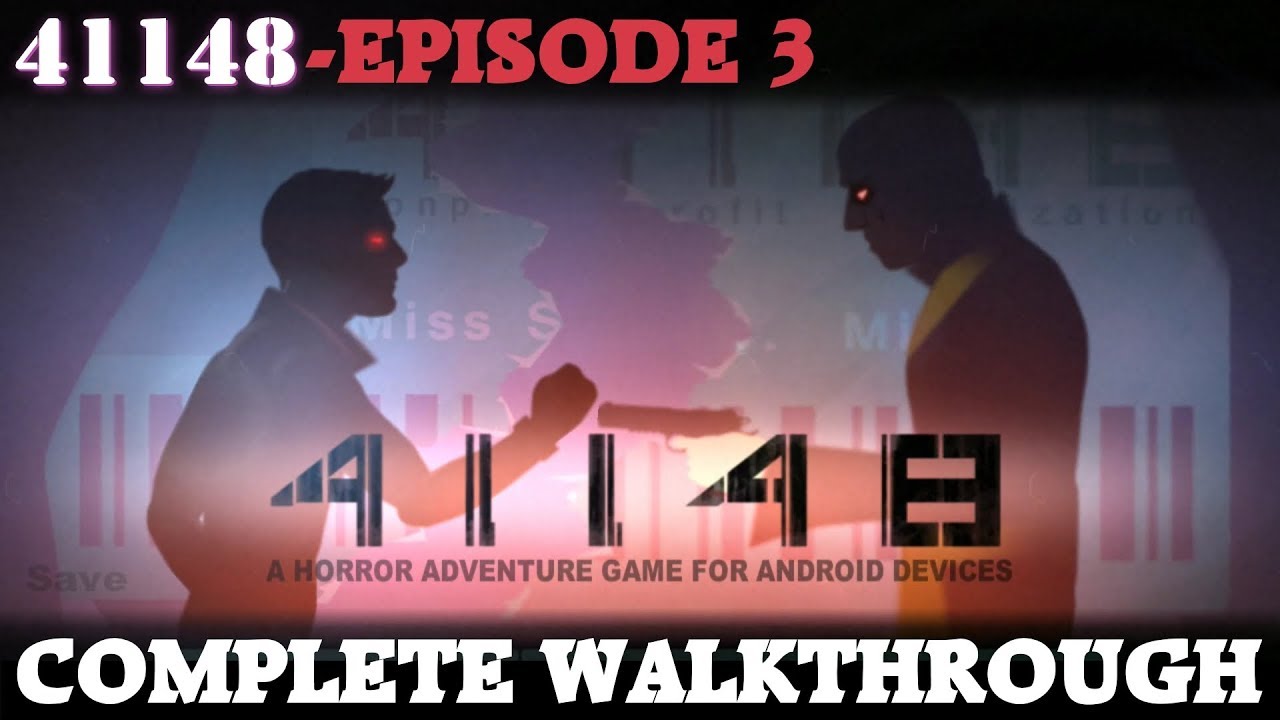 41148 - Episode 3 Complete Walkthrough