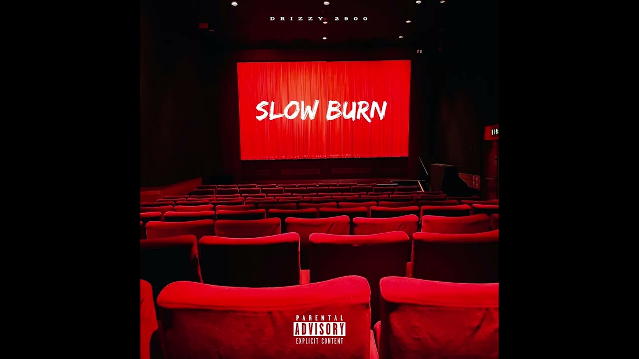 Drizzy 2900 - Slow Burn