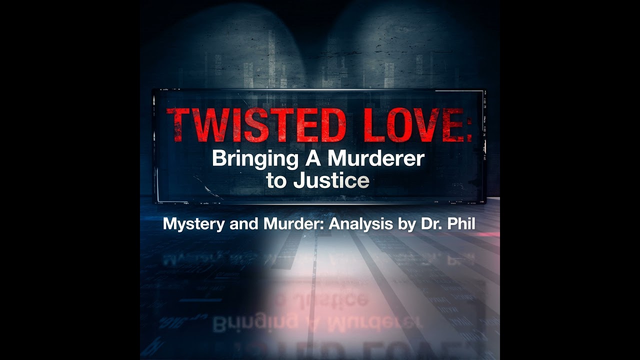 S7E3: Twisted Love: Bringing A Murderer To Justice