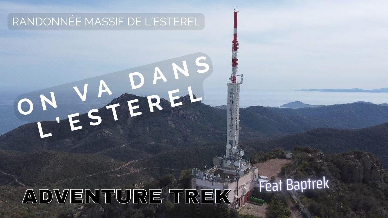 ON VA DANS L'ESTEREL FT BAPTREK