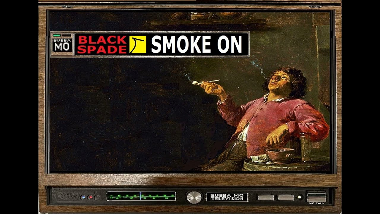 Black Spade  - Smoke On