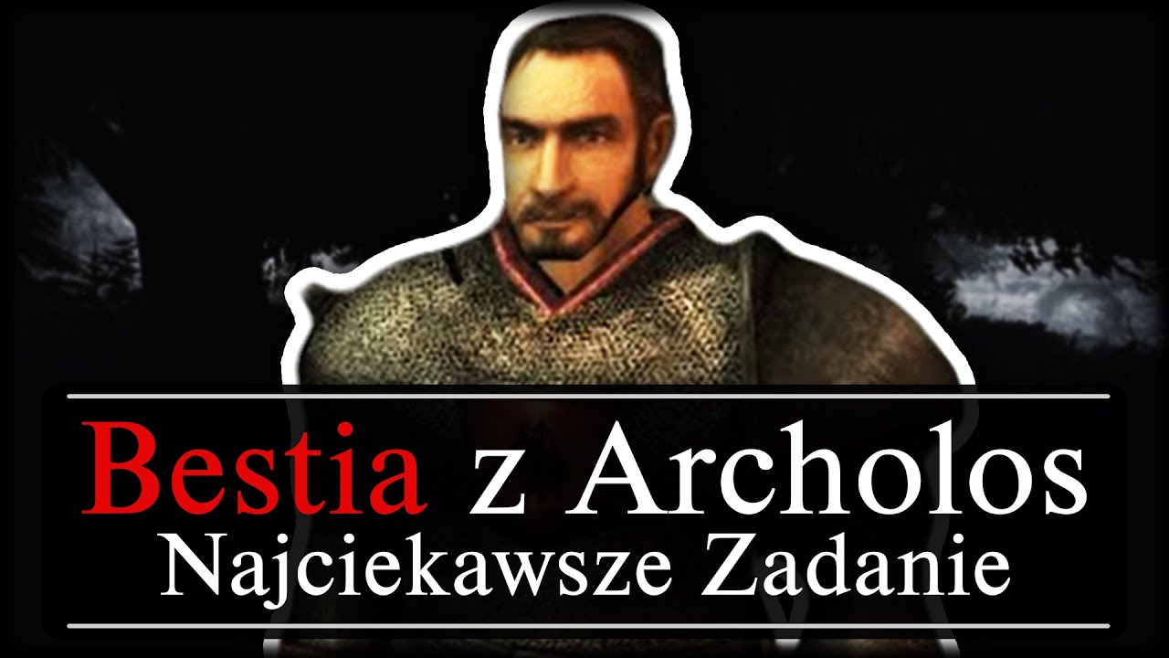 BESTIA Z ARCHOLOS - Najciekawsze Zadanie w Kronikach Myrtany!