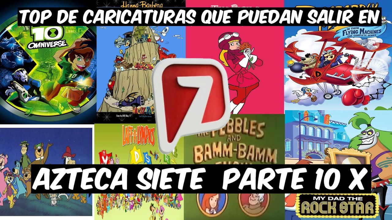 Top de Caricaturas que puedan ser Estrenadas en Azteca 7 Parte 10