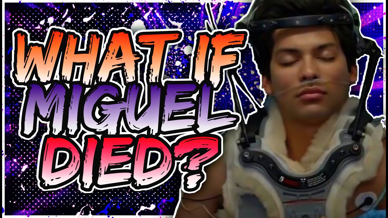 What If MIGUEL DIED?