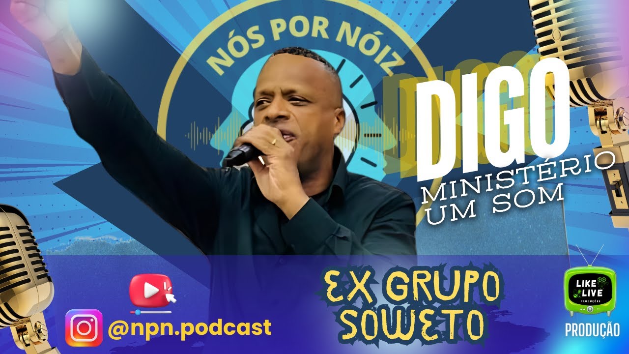 Ex-Grupo Soweto: Digo e Ministério Um Som em Nova Jornada no NÓS POR NÓIZ