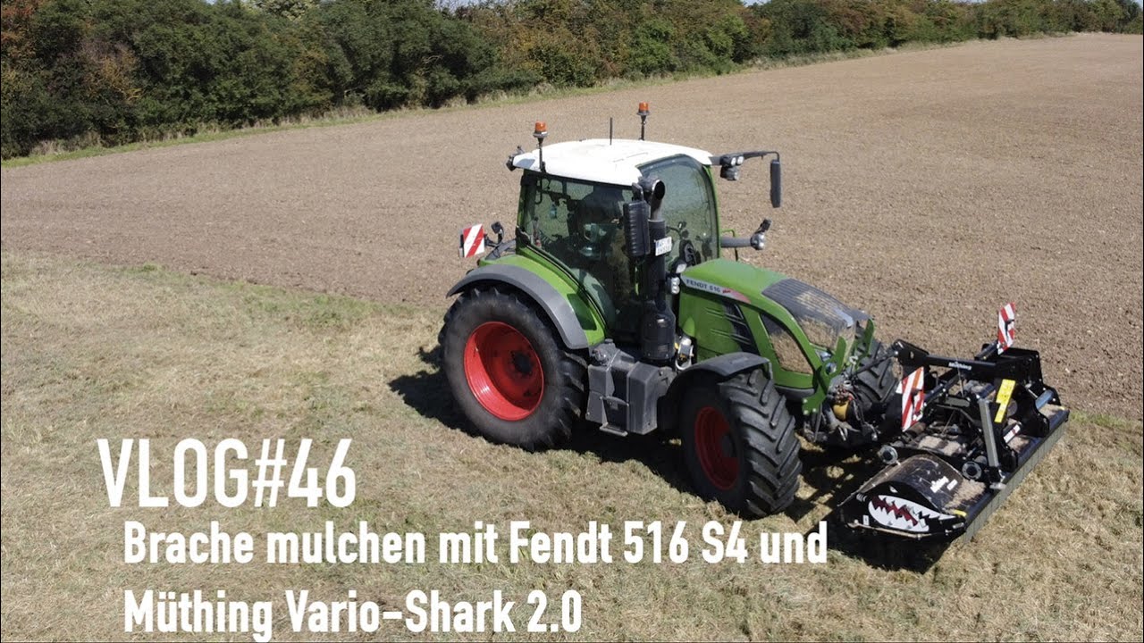 VLOG#46 Brache mulchen mit Fendt 516 S4 und Müthing Vario-Shark 2.0