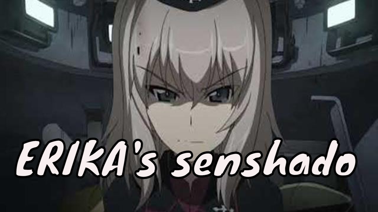 GIRLS UND PANZER ERIKA's SENSHADO