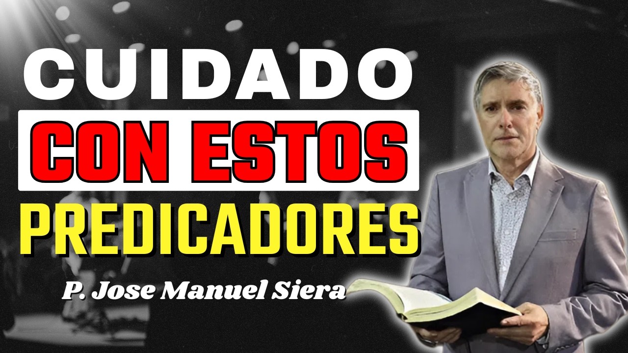 Cuidado Con Los Falsos Profetas: Cómo Reconocer El Engaño | P. Jose Manuel Siera