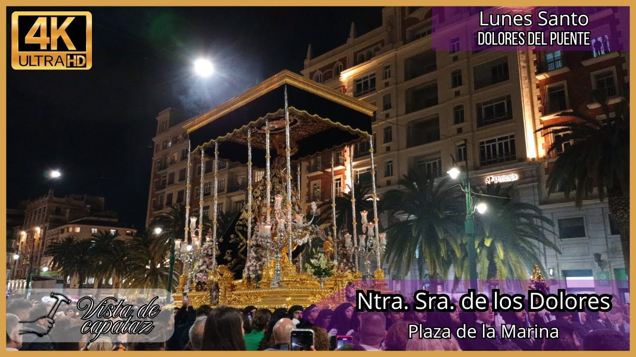 [4K] Ntra. Sra. de los Dolores , Málaga 2025
