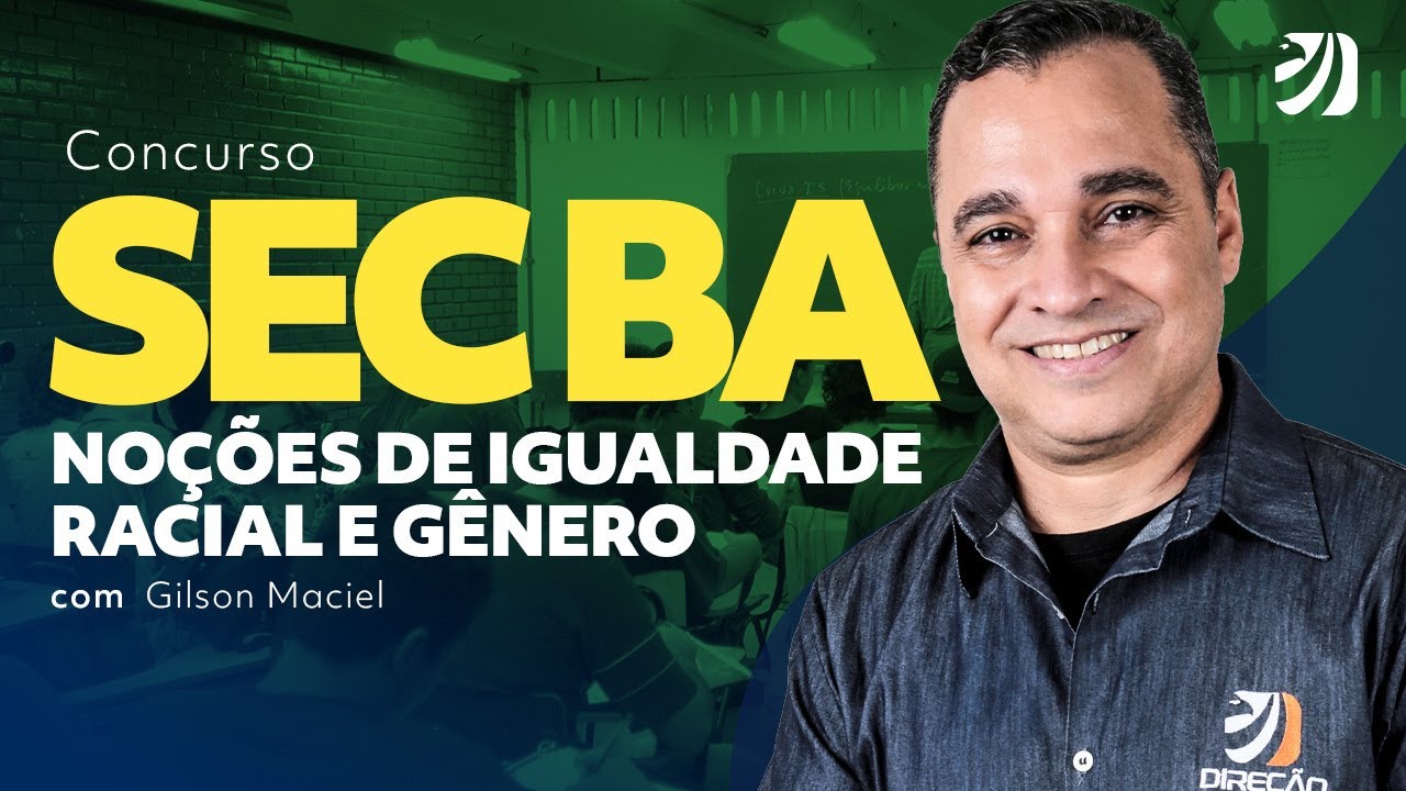 Concurso SEC BA: Noções de Igualdade Racial e Gênero com Gilson Maciel