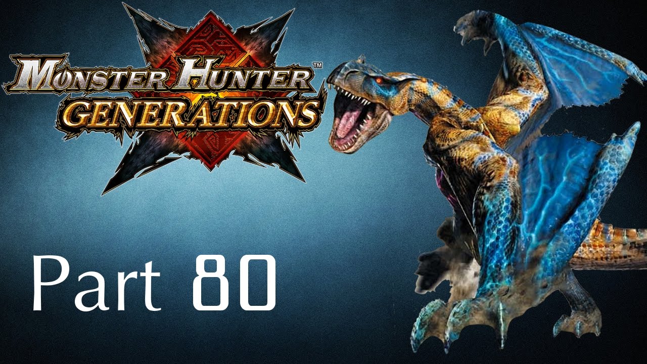 Monster Hunter Generations — Часть 80: Grimclaw Tigrex — Губительный Крюк-Коготь