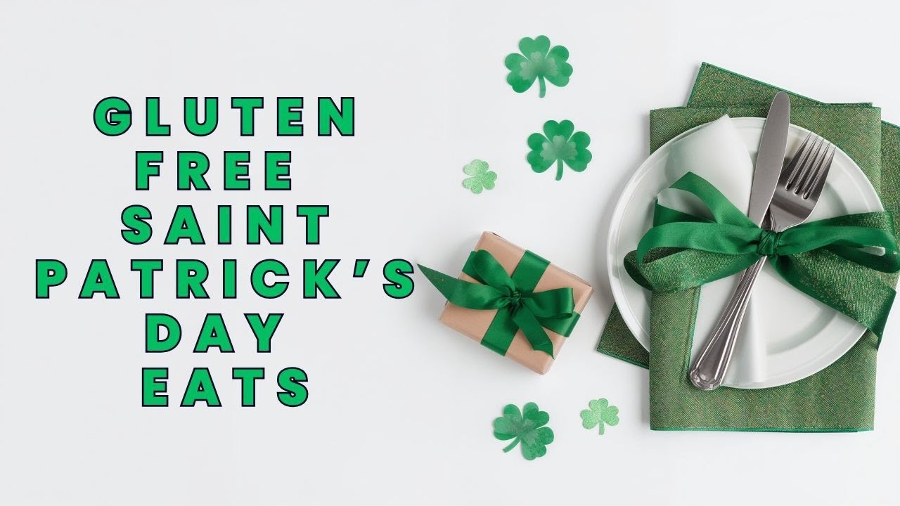 St. Patrick's Day Food that's Gluten Free and delicious!