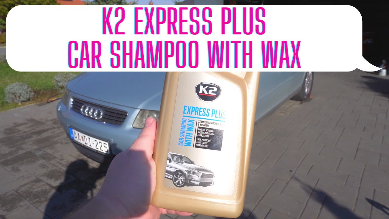 Тест автошампуня K2 Express Plus с воском