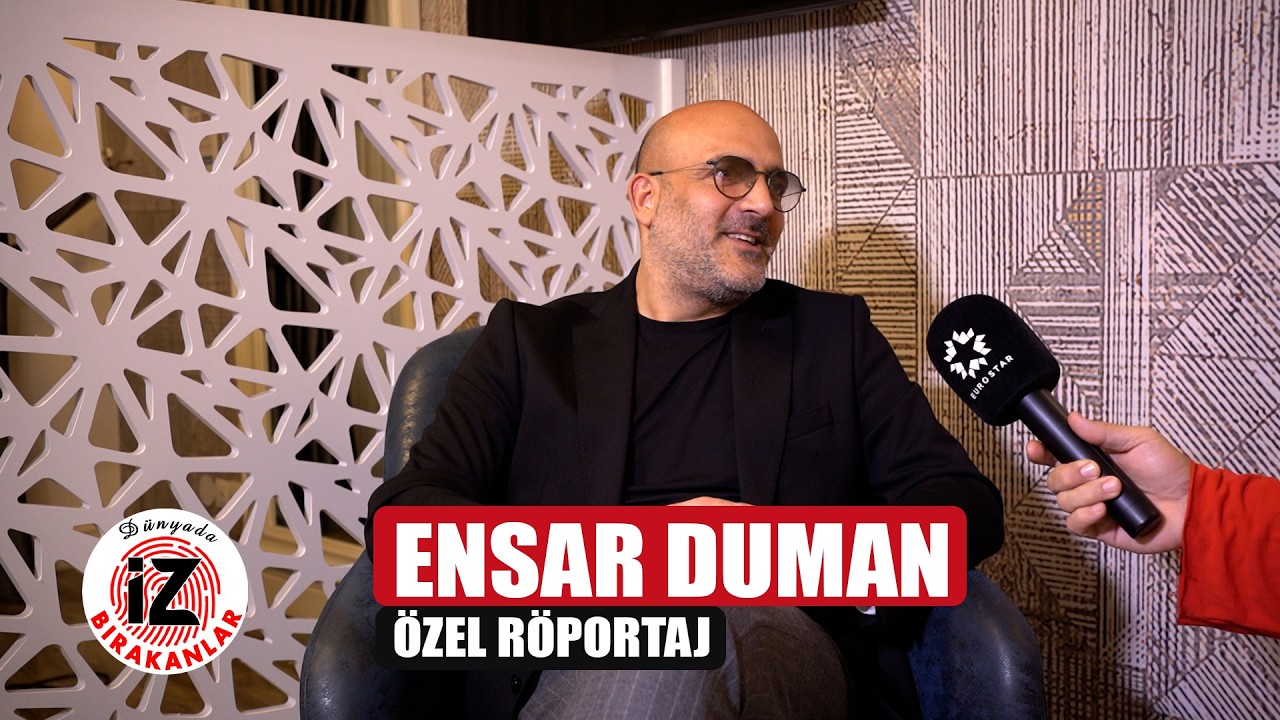 ENSAR DUMAN ÖZEL RÖPORTAJ