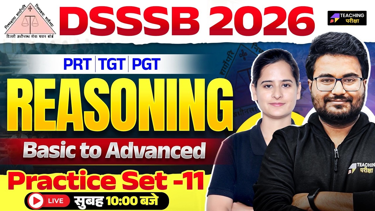 DSSSB 2026 Reasoning Class | DSSSB PRT, TGT, PGT Reasoning Practice Set 11 by Teaching Pariksha