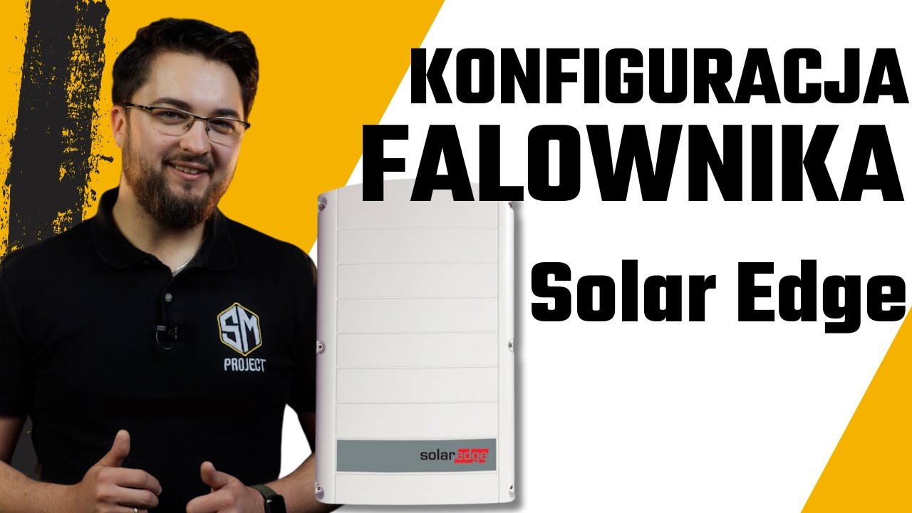 Falownik Solar Edge - Jak skonfigurować? | SM-Project