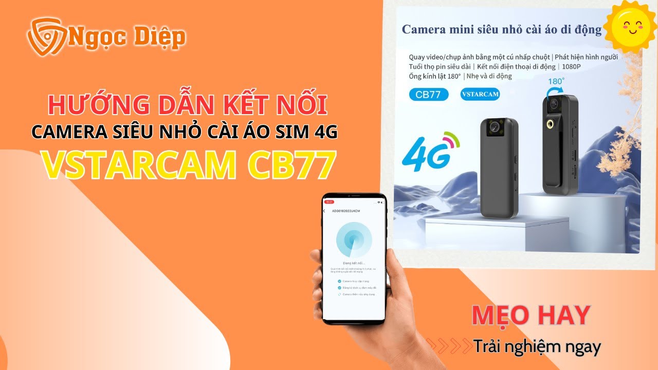 Hướng dẫn kết nối camera siêu nhỏ Sim 4G Vstarcam Cb77 |Camera Ngọc Diệp #vstarcam
