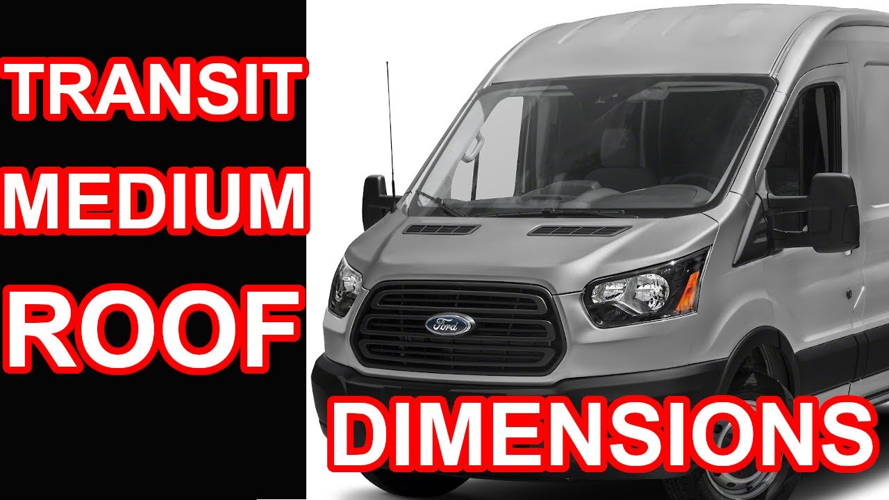 Ford Transit Medium Roof 148 WB 350 Dimensions
