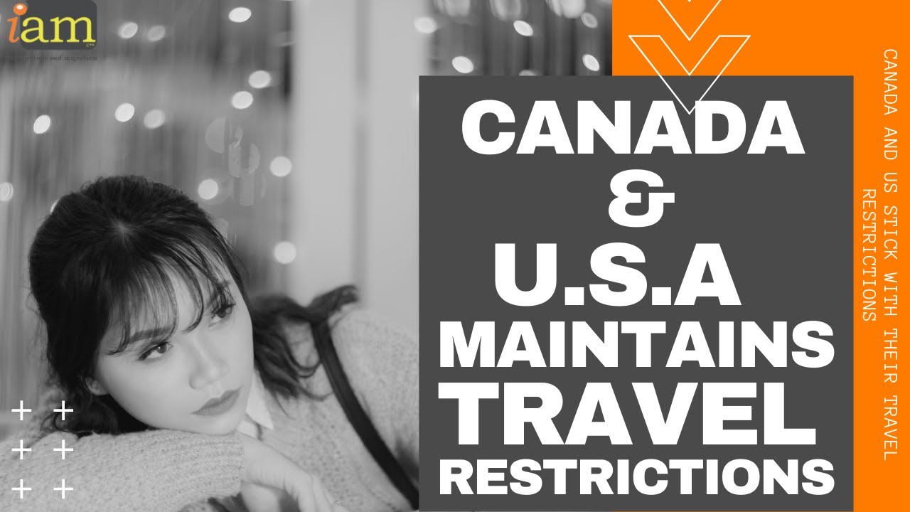 Canada And US Stick With Their Travel Restrictions
