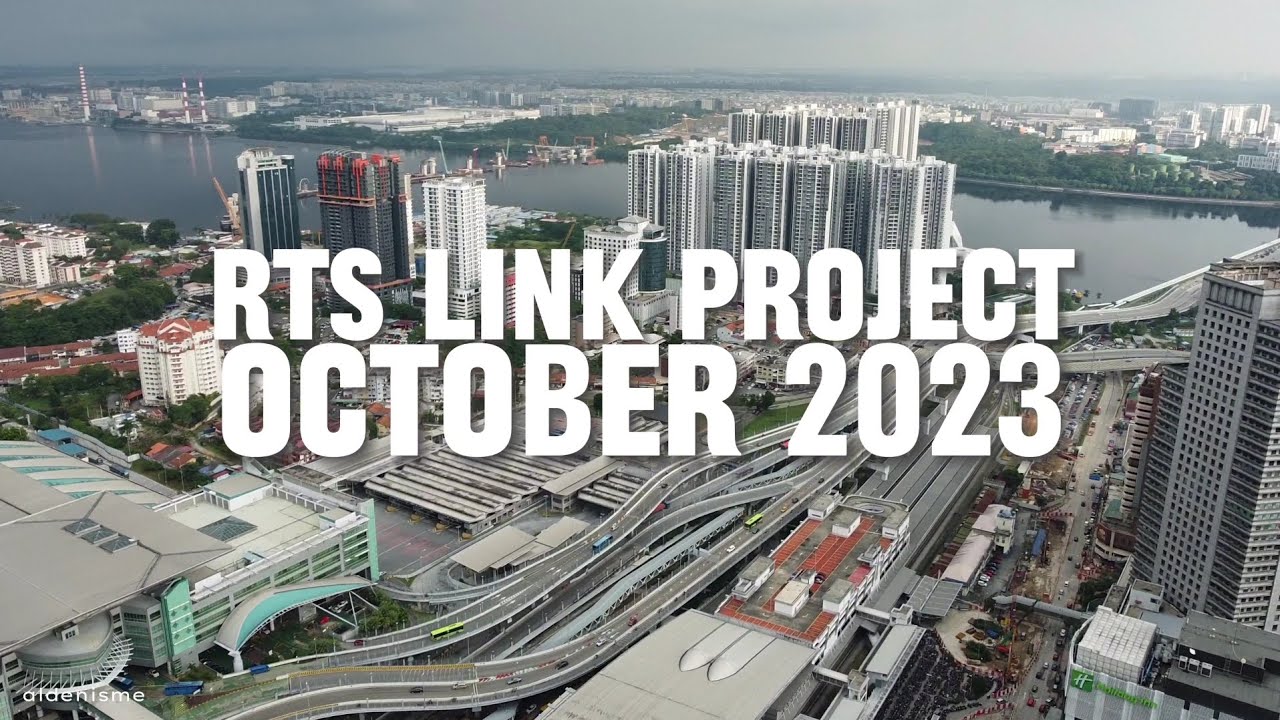 Extraordinary Progress for RTS Link Project! / October 2023 / Johor Bahru 🇲🇾 - Woodlands 🇸🇬