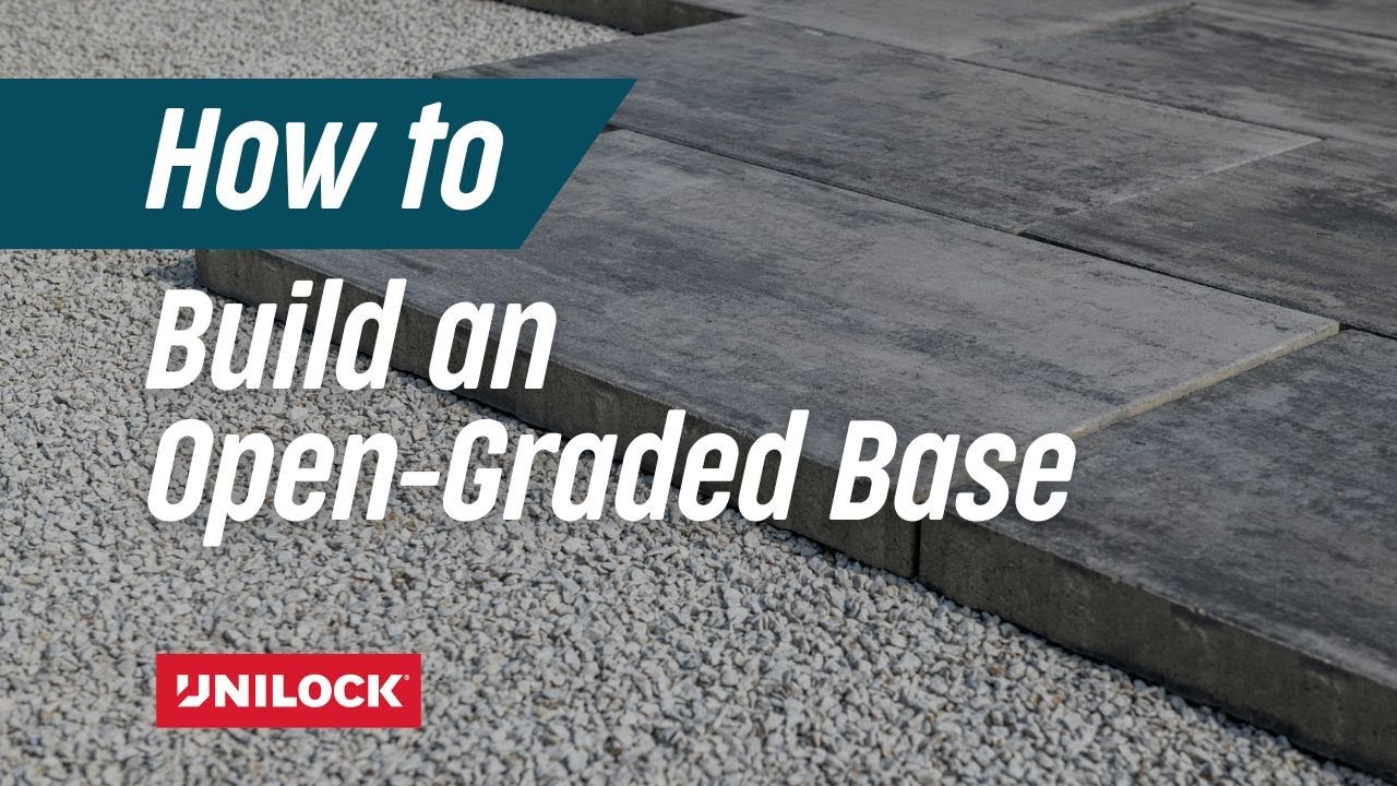 How to Build an Open-Graded Base for Unilock Paver Projects