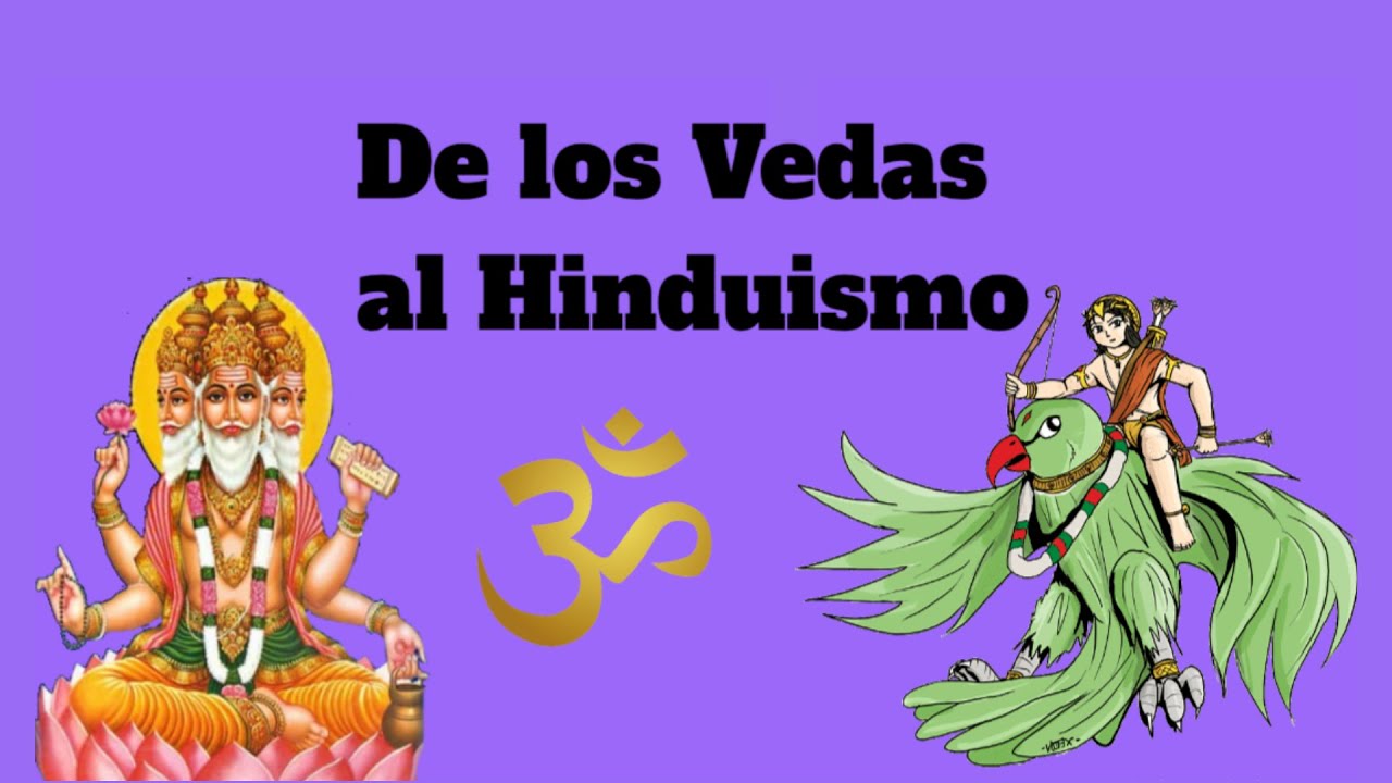 DE LOS VEDAS AL HINDUISMO 🕉🕉🕉 (Historia de las religiones #21)